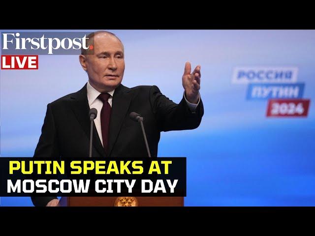 Vladimir Putin LIVE: Russian President Vladimir Putin Delivers Speech on Moscow City Day