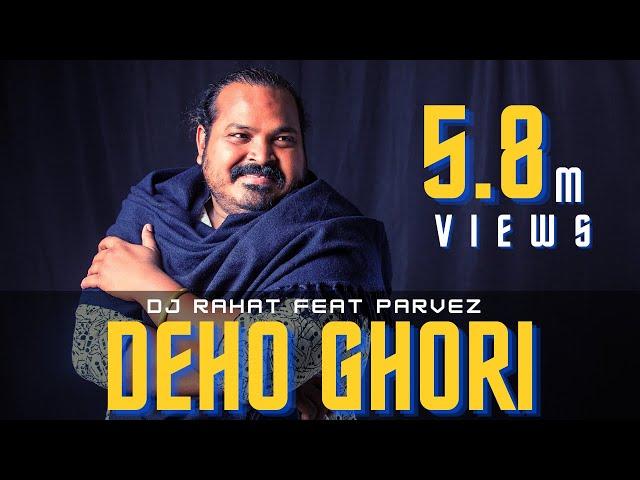 DJ Rahat x Shaker Raza x Parvez - Deho Ghori (2024 Latest Bangla Popular Remix Song)