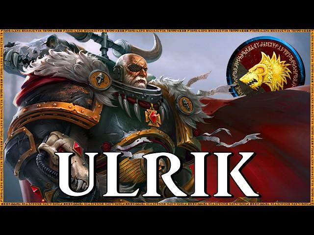 ULRIK THE SLAYER - Grandfather Lupus | Warhammer 40k Lore