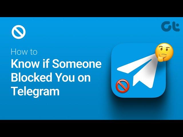 How To Know If Someone Blocked You On Telegram