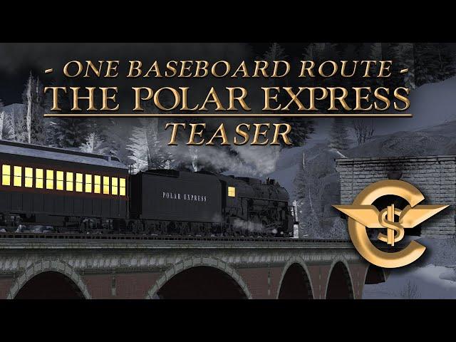 One Baseboard Route - THE POLAR EXPRESS | Teaser [TRS19 - 4K]