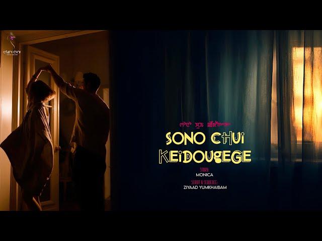 SONO CHUI KEIDOUGEGE ~ Epi.19 || Monica & Ziyaad Yumkhaibam || Mona