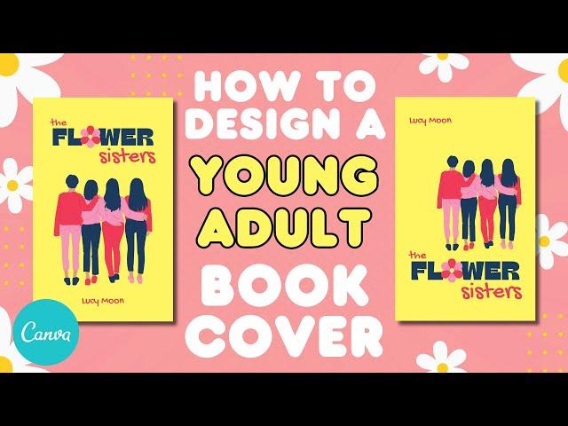 How To Design A Young Adult YA Book Cover In Canva | Step-By-Step Tutorial For Beginners