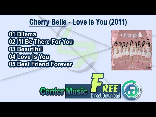 Cherry Belle Full Album - Love Is You 2011