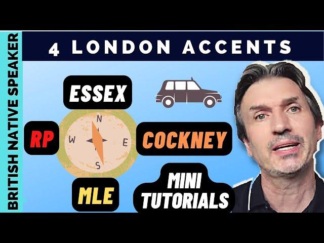 TOP 4 London Accents (N,S,E,W) Mini Tutorials + Influences!