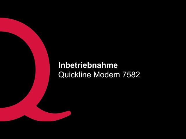 Inbetriebnahme Quickline-Modem 7582