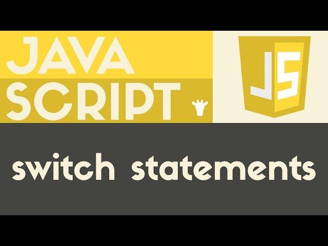 Switch Statements | Javascript | Tutorial 18