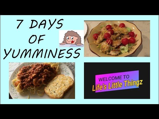 7 DAYS OF YUMMINESS ~ Life's Little Thingz