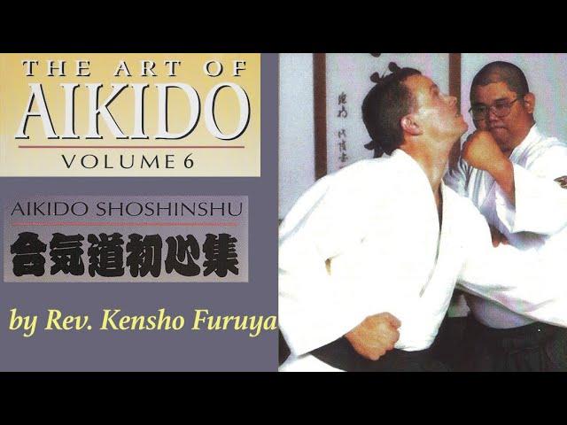 The Art of Aikido Volume 6 by Rev. Kensho Furuya #aikido #kenshofuruya #budo