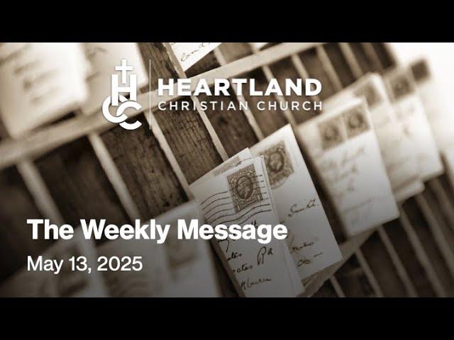 The Weekly Message May 13, 2025