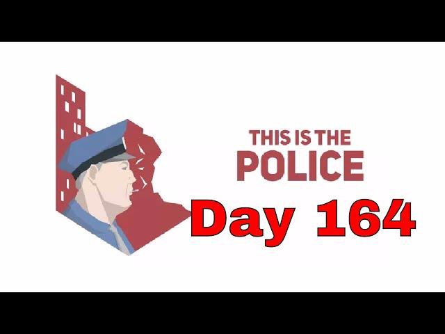 This Is The Police Lets Play - Day 164 - The Choice - Rogers or Chaffee -Your No Bobby Flash Mr Boyd