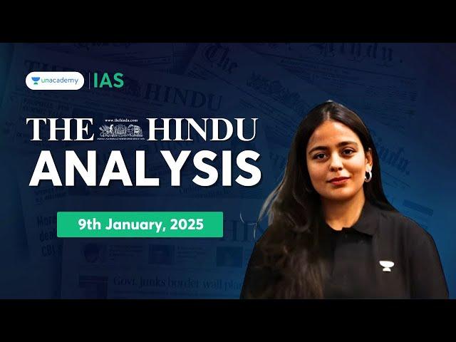 The Hindu Newspaper Analysis LIVE | 9th January | UPSC Current Affairs Today | Aastha Pilania