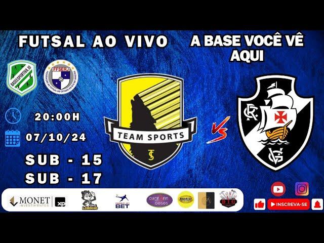 TEAM SPORTS  X VASCO  SUB - 15  / SUB - 17   CAMPEONATO CARIOCA DE FUTSAL FFSERJ  07/10/24