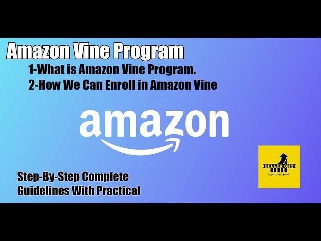 What is Amazon Vine Program and How we can enroll our product in Amazon Vine program