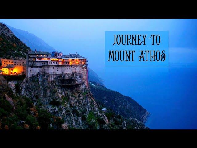 Journey to Mount Athos, the Heart of Ancient Christian Prayer