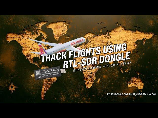 Tracking Air India Flights with RTL-SDR Dongle & ADS-B | Malayalam Tutorial|Educational Content