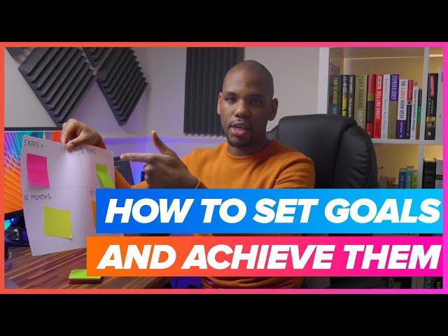 How To Set Goals And Actually Achieve Them This Year - Laith Wallace