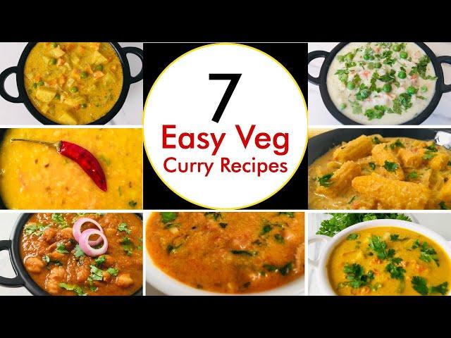 7 Veg Curry Recipes | Curry Recipes | Indian Curry Recipes