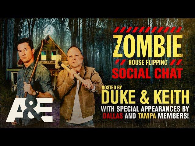 Zombie House Flipping Social Chat Hosted by Duke & Keith! | A&E