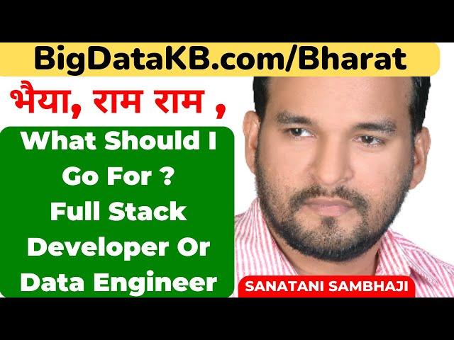 Full Stack Developer Vs Data Engineer | BigDataKB.com