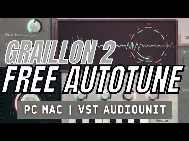 Free Autotune  | GRAILLON 2 | All features explained | VST AU Download