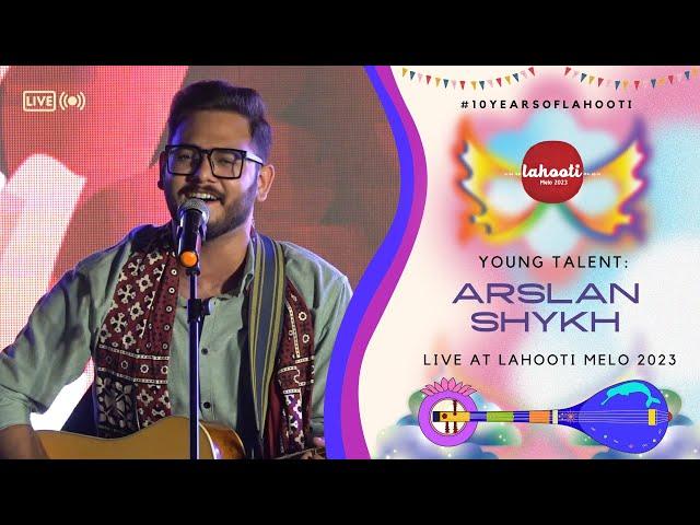 Young Talent: Arslan Shykh | Lahooti Melo 2023 | Performance - #10yearsofLahooti