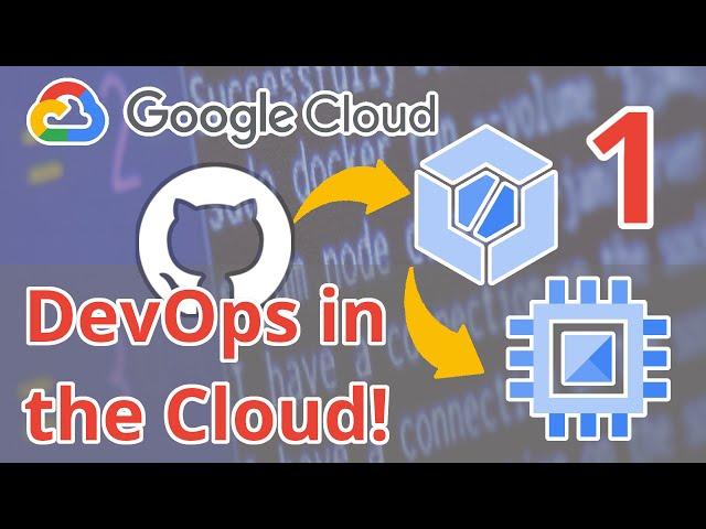 DevOps in the Cloud | GCP Cloud Build | How to Deploy Apps to VMs in GCP Compute Engine | Part 1