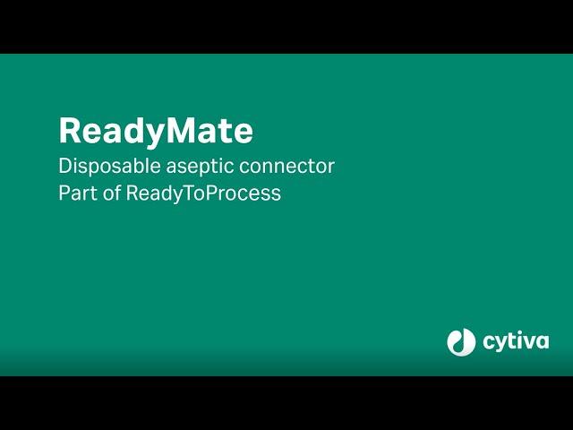 ReadyMate™ disposable aseptic connector: Product overview