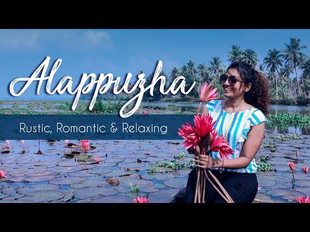 Alappuzha - Rustic, Romantic and Relaxing | Kerala Virtual Tour - Travellers' Choice |Kerala Tourism