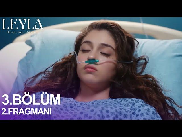 Leyla 3. Bölüm 2. Fragmanı