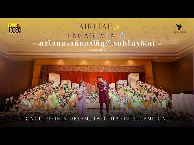 A Fairytale | Natanasabapathy & Subhashini | Engagement | Feathers Hotel