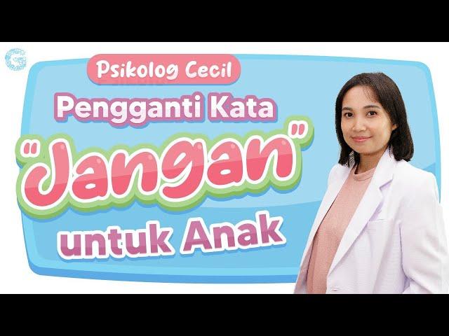 Hindari Kata "Jangan", Ini Gantinya!