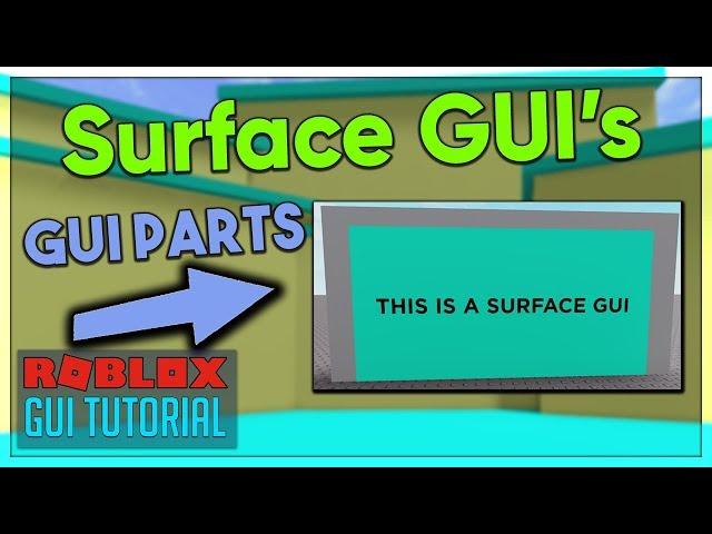 Roblox GUI Scripting Tutorial #9 - Surface GUIs (Beginner to Pro 2020)