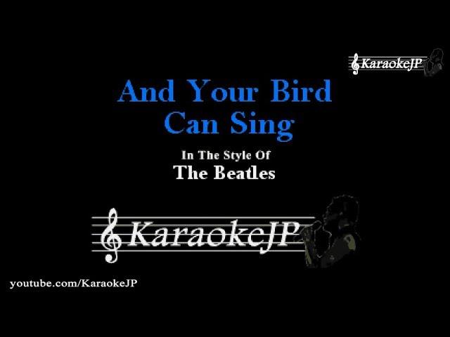 And Your Bird Can Sing (Karaoke) - Beatles