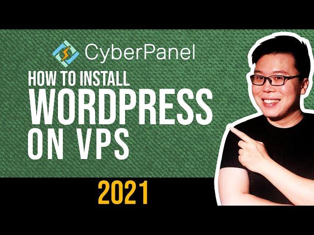 How to Install & Migrate WordPress Website to VPS With CyberPanel