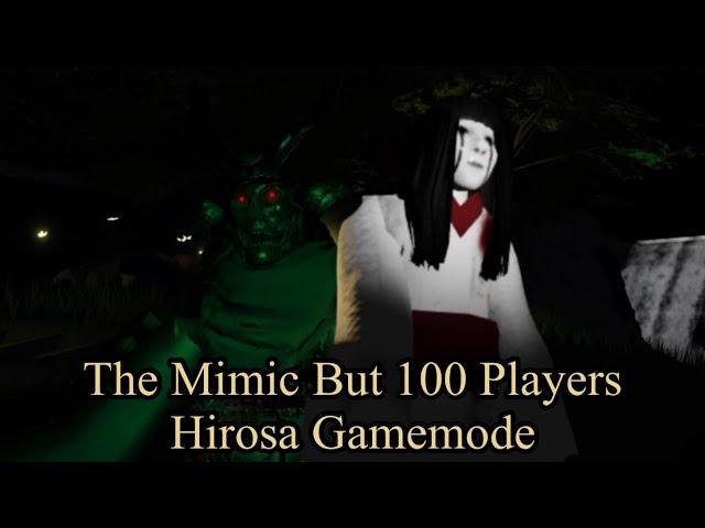 The Mimic But 100 Players - Hirosa Gamemode