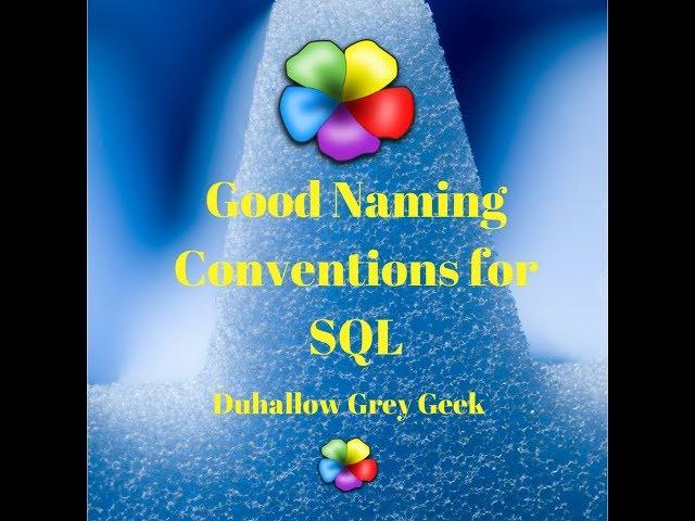 SQL Naming Conventions prevent SQL Smells