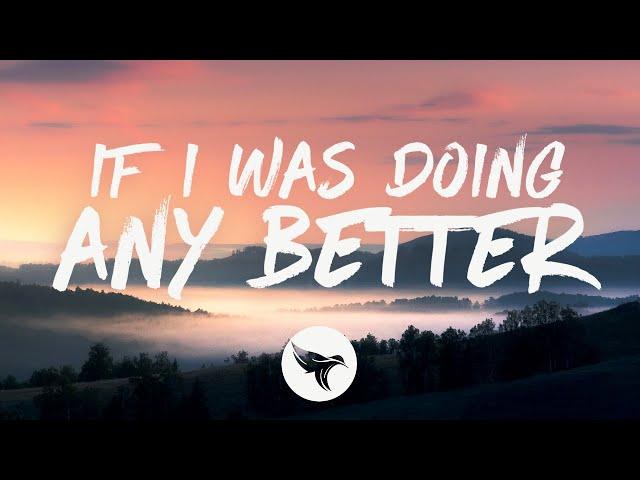 Jameson Rodgers - If I Was Doing Any Better (Lyrics)