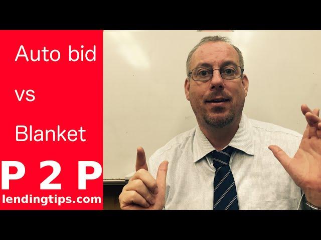 Maximise p2p returns - Autobid vs Blanket Approach