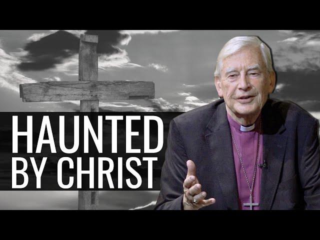 Haunted by Christ: Modern Writers and the Struggle for Faith