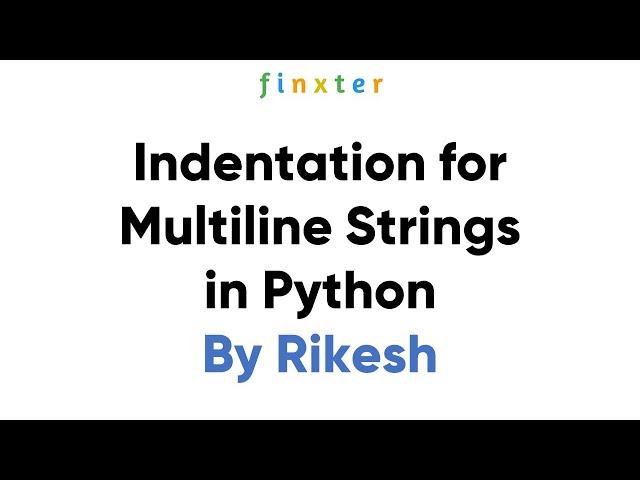 Proper Indentation for Python Multiline Strings