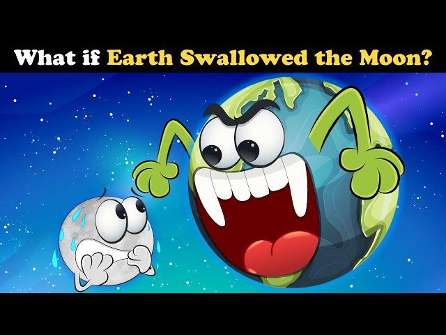 What if Earth Swallowed the Moon? + more videos | #aumsum #kids #children #education #whatif