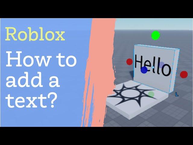 Add text in a part? Roblox Studio