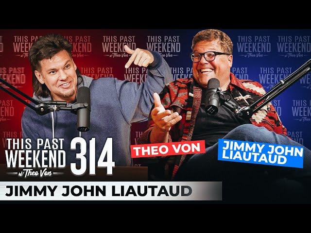 Jimmy John Liautaud | This Past Weekend w/ Theo Von #314