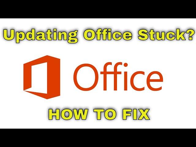 Fix Microsoft Office "Updating Office Please Wait a Moment" - Stuck Loading Update Office