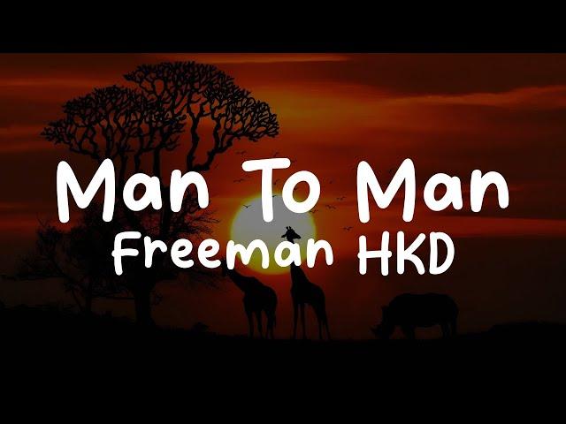 Freeman HKD-Man To Man (Lyrics)