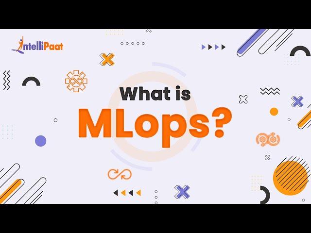 What is MLOps | MLOps Explained in just 3-minutes | Introduction to MLOps | Intellipaat