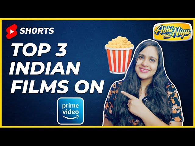 Top 3 Indian Films to watch on Amazon Prime #abhiandniyu #shorts