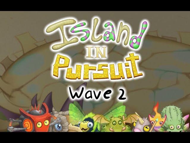 Island In Pursuit - Wave 2