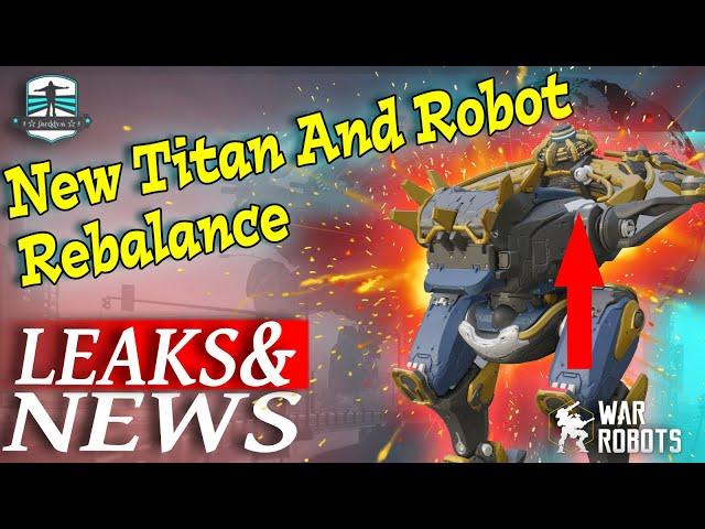 Leaks And News - New Robot and Titan Rebalance - War Robots